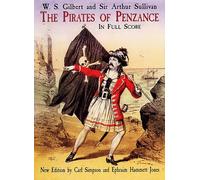 GILBERT and Sullivan: The Pirates Of Penzance in Full Score. Per Orchestra, Coro
