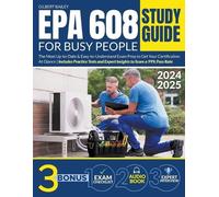 Gilbert Bailey EPA 608 Study Guide for Busy People (Tascabile)