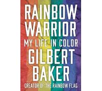 Gilbert Baker Dustin Lance Black Rainbow Warrior (Copertina rigida)