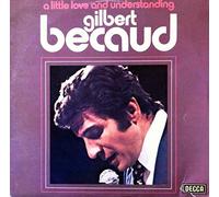 GILBERT BECAUD - A LITTLE LOVE AND UNDERSTANDING VINYL LP