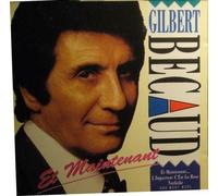 Gilbert Becaud - Et maintenat