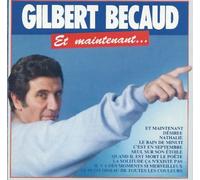 Gilbert Bécaud - Gilbert Bécaud - Et Maintenant ...