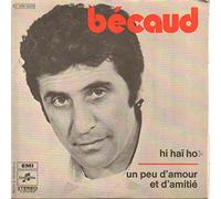 Gilbert Bécaud - Gilbert Bécaud , hi haï ho / un peu d'amour et d'amitié 45 tours 7"