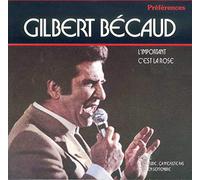 Gilbert Bécaud - L'Important C'Est La Ros