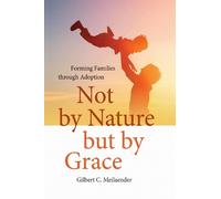 Gilbert C. Meilaender Not by Nature but by Grace (Copertina rigida)