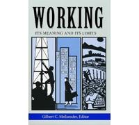 Gilbert C. Meilaender Working (Copertina rigida) Ethics of Everyday Life