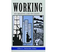 Gilbert C. Meilaender Working (Tascabile) Ethics of Everyday Life