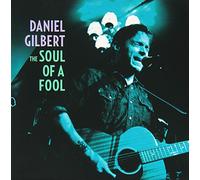 GILBERT, DANIEL - 7-SOUL OF A FOOL