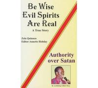 Gilbert Deya Be Wise, Evil Spirits are Real (Tascabile)