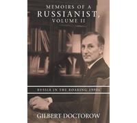 Gilbert Doctorow Memoirs of a Russianist, Volume Ii (Tascabile)