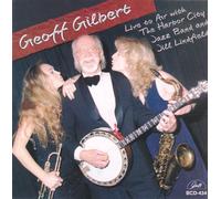 Gilbert, Geoff - Live To Air With The Harbor City Jazz Band & Jill