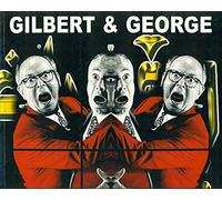 Gilbert & George. Ediz. illustrata