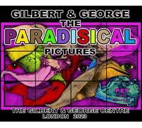 Gilbert & George Michael B Gilbert & George: The Paradisical (Copertina rigida)