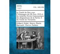 Gilbert Gidel H Le Traite de Paix Avec L'Allemagne Du 28 Juin 1919 E (Tascabile)