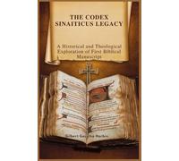 Gilbert Gosvino Harbin The Codex Sinaiticus Legacy (Tascabile)