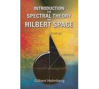 Gilbert Helmberg Introduction to Spectral Theory in Hilbert Space (Tascabile)