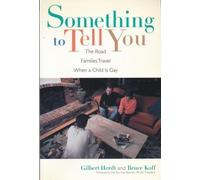 Gilbert Herdt Bruce Koff Something to Tell You (Copertina rigida)