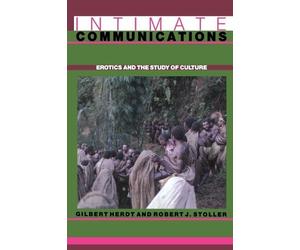 Gilbert Herdt Robert J. Stoller Intimate Communications (Tascabile)