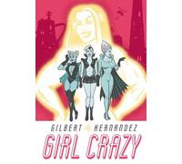 Gilbert Hernandez Girl Crazy (Copertina rigida)