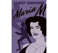 Gilbert Hernandez Maria M. Book One (Copertina rigida)