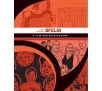 Gilbert Hernandez Ofelia: A Love and Rockets Book (Tascabile)