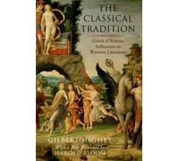 Gilbert Highet Harold Bloom The Classical Tradition (Tascabile)
