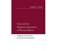 Gilbert I. Bond Paul and the Religious Experience of Reconciliation (Tascabile)