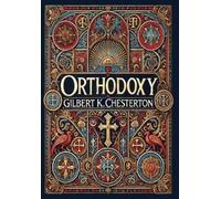 Gilbert K Chest Orthodoxy (Collector's Edition) (Laminated Ha (Copertina rigida)