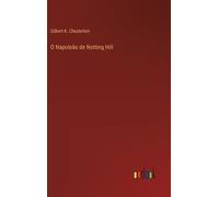 Gilbert K Chesterton O Napoleão de Notting Hill (Copertina rigida)