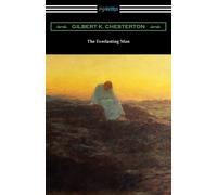 Gilbert K Chesterton The Everlasting Man (Tascabile)