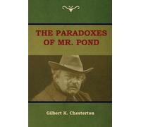 Gilbert K Chesterton The Paradoxes of Mr. Pond (Tascabile)