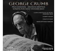 Gilbert Kalish; Timothy Eddy; Marcantonio Barone; Curtis Institute of Music Ensemble 20/21 - George Crumb: Complete Crumb Edition, Vol. 21
