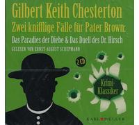 Gilbert Keith Chesterton - Krimi Klassiker: Gilbert Keith Chesterton - Das Paradies der Diebe / Das Duell des Dr. Hirsch gelesen von August Schepmann