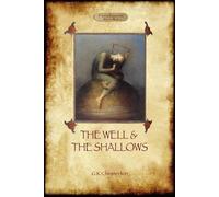 Gilbert Keith Chesterton The Well and the Shallows (Tascabile)