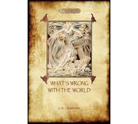 Gilbert Keith Chesterton What's Wrong With The World (Tascabile)