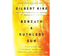 Gilbert King Beneath a Ruthless Sun (Tascabile)
