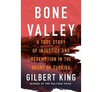 Gilbert King Bone Valley (Copertina rigida)