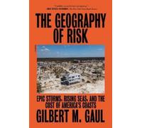 Gilbert M Gaul The Geography of Risk (Tascabile)