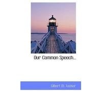 Gilbert M Tucker Our Common Speech... (Copertina rigida)