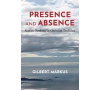 Gilbert Márkus Presence and Absence (Tascabile)
