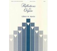 Gilbert Martin Reflections for Organ (Tascabile)