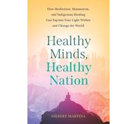 Gilbert Martina Healthy Minds, Healthy Nation (Tascabile)