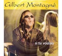 Gilbert Montagné - Si Tu Voulais