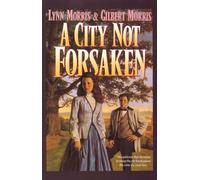 Gilbert Morris - A City Not Forsaken (Cheny Duvall, M.D., Volume 3)