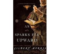 Gilbert Morris As the Sparks Fly Upward (Tascabile) Winslow Breed Novel
