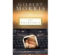 Gilbert Morris The Courtship (Tascabile) Singing River Series