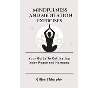 Gilbert Murphy Mindfulness and Meditation Exercises (Tascabile)