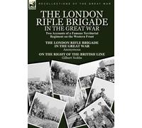 Gilbert Nobbs The London Rifle Brigade in the Great War (Copertina rigida)