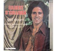 Gilbert O Sullivan - Gilbert O Sullivan Get Down / A Very Extraordinary Sort of Girl UK 45 7" single