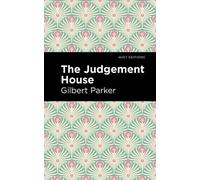 Gilbert Parker The Judgement House (Tascabile) Mint Editions
